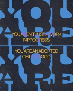 Romans 8:14-15 - For those who are led by the Spirit of God are the children of God. The Spirit you received does not make you slaves, so that you live in fear again; rather, the Spirit you received brought about your adoption to sonship. And by him we cry, “Abba, Father.”